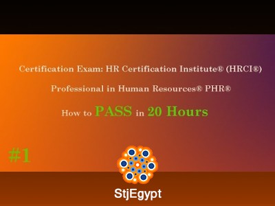 Complete PHR & SPHR Certification Training: Pass in 20–40 Hours