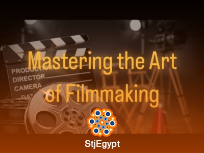 How to Master the Art of Filmmaking – Complete Guide