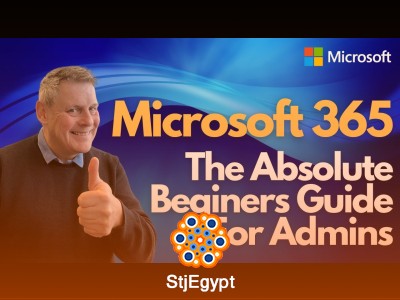 Microsoft 365 Admin Course – Absolute Beginner’s Guide