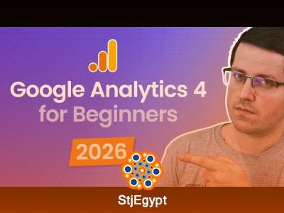 Google Analytics 4 Tutorial (2026): Complete Beginner to Advanced Guide