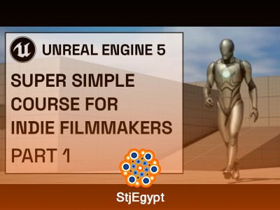 Unreal Engine 5 for Indie Filmmakers – Super Simple Beginner Course (Part 1)