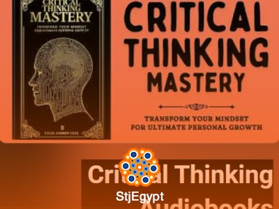 Critical Thinking Mastery: Transform Your Mindset for Personal Growth