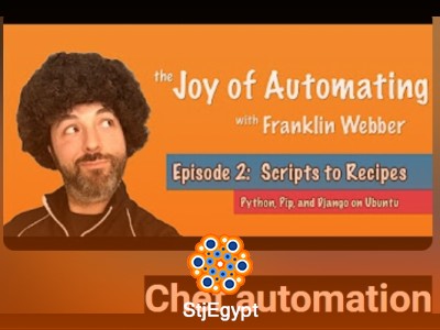The Joy of Automating | Chef DevOps Automation with Python, Jenkins & Cookbooks