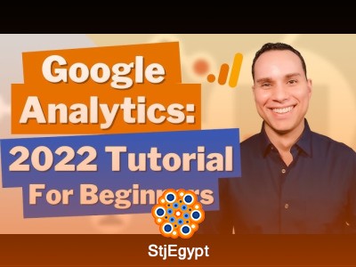 Google Analytics Tutorial for Beginners 2022 – Beginner to Intermediate Course