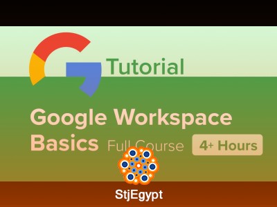 Google Workspace Basics Full Course Tutorial (4+ Hours)